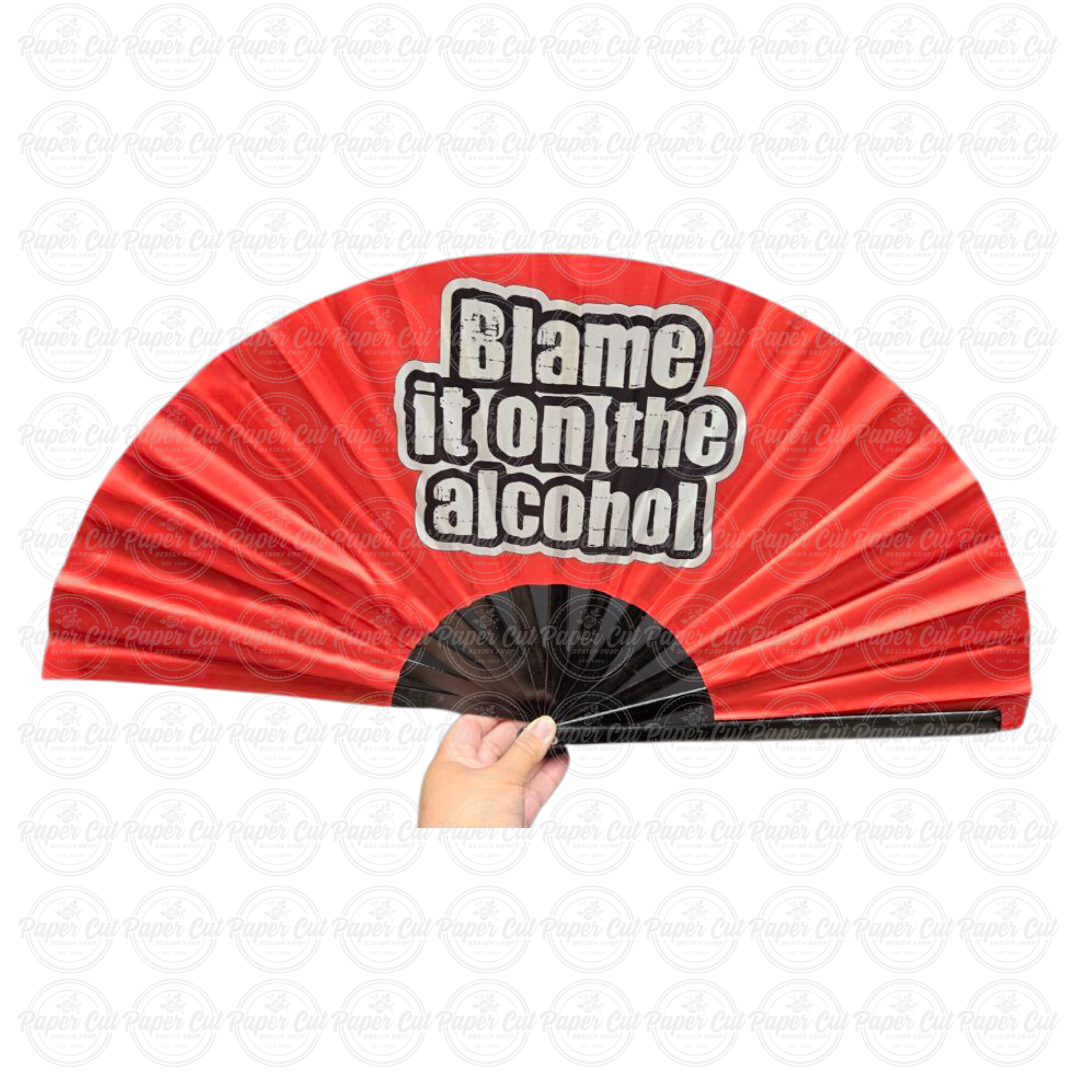 OVERSIZED Hand Fan - Blame it in the Alcohol