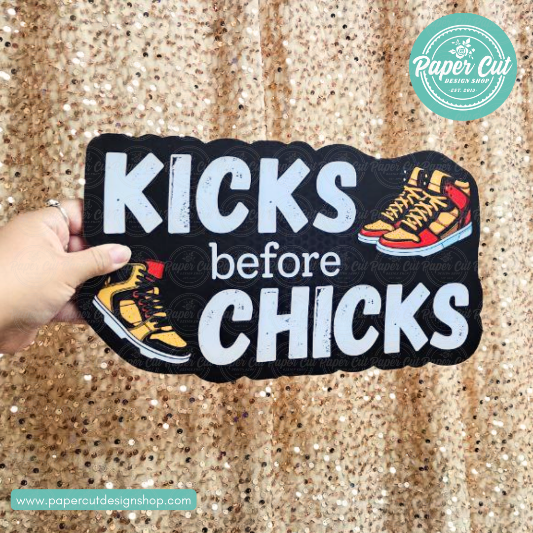 Kicks before Chicks Photo Booth Props Single Side Print