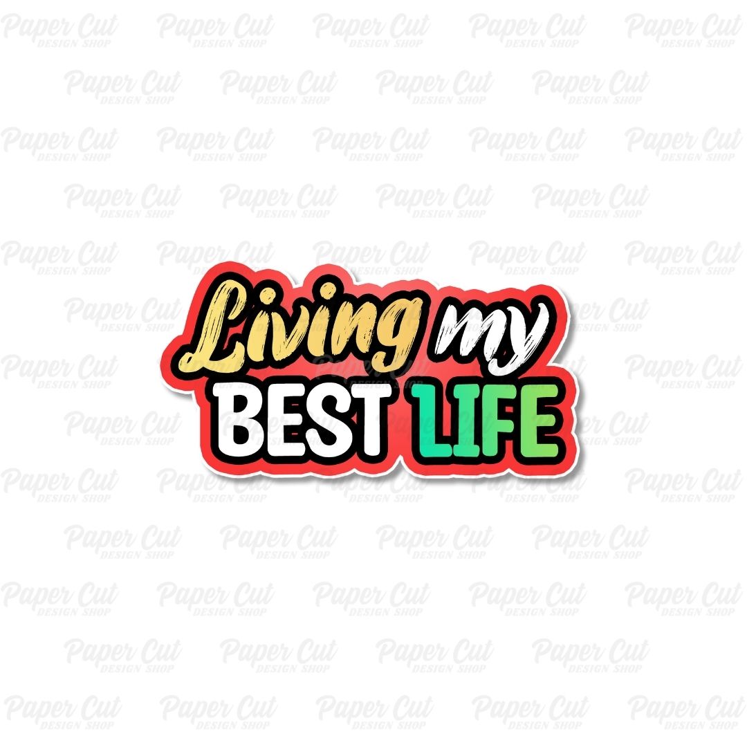 Living My Best Life Single Side Prop