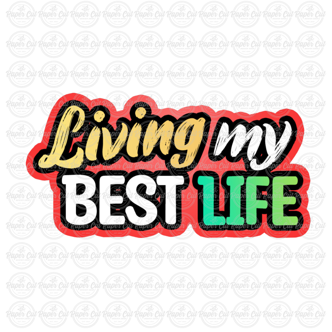 Living My Best Life Photo Booth Props Single Side Print