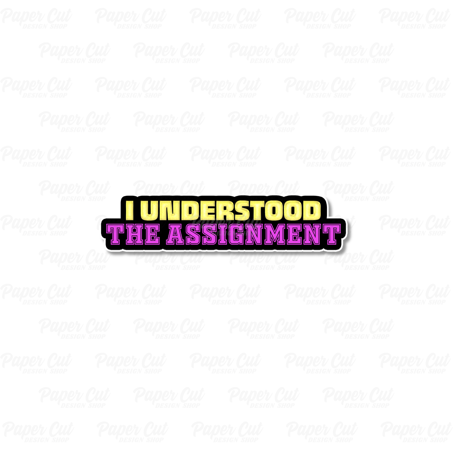I Understood The Assignment Photo Booth Props Single Side Print