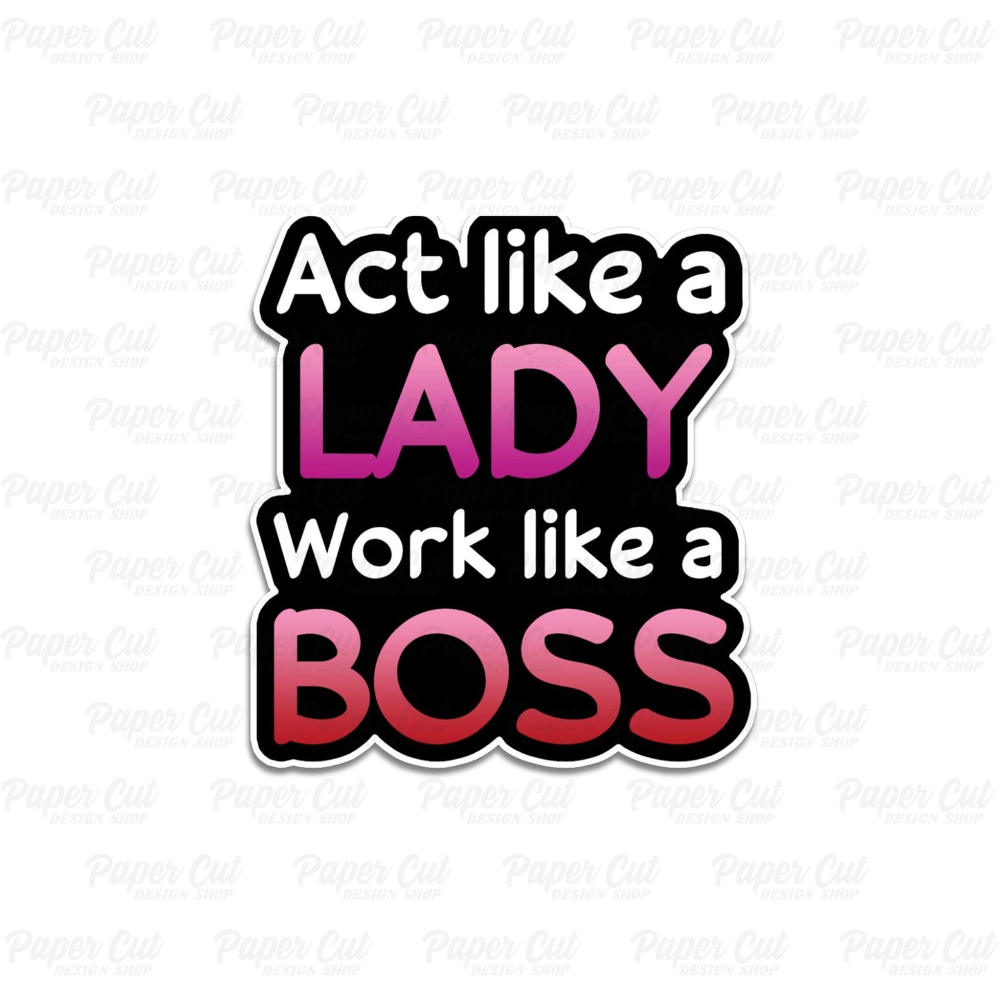 Act Like A Lady Single Side Prop