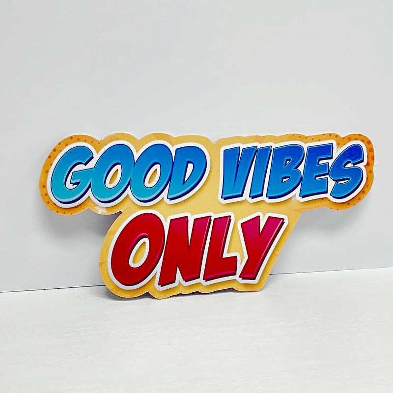 Good Vibes Only PVC Props